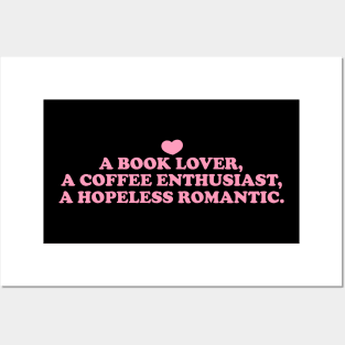 a book lover a coffee enthusiast a hopeless romantic shirt, Book Lover Shirt, Hopeless Romantic Sweatshirt, Bookworm Sweatshirt Posters and Art